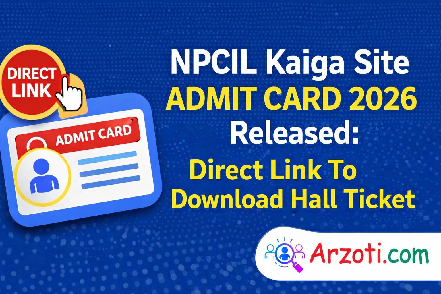 NPCIL Kaiga Site Admit Card 2026 Released: Direct Link To Download Hall Ticket