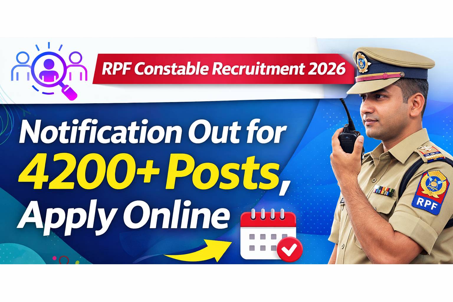 RPF Constable Recruitment 2026: Notification Out for 4200+ Posts, Apply Online